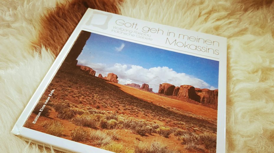 Gott, geh in meinen Mokassins